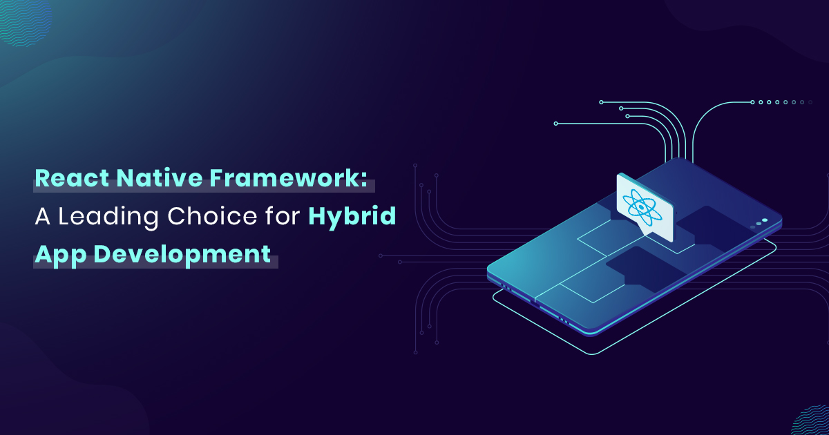 Benefits of React Native For Hybrid App Development