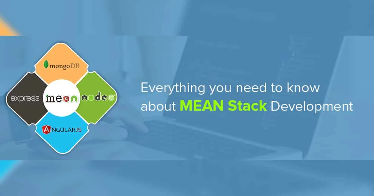 What is MEAN Stack Development? Guide