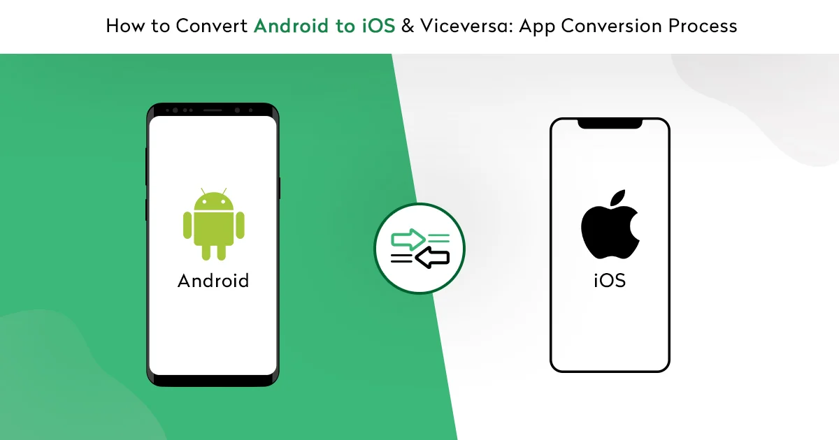How To Convert An Android App To iOS - Guide