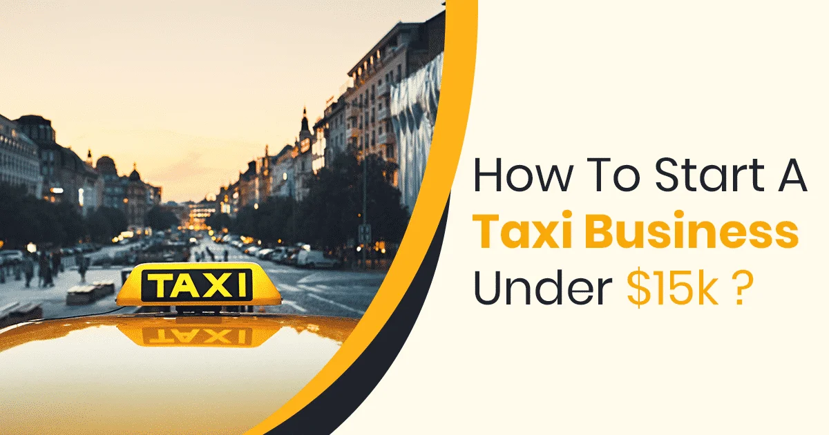 Guide on How to Start a Small Taxi Cab Business