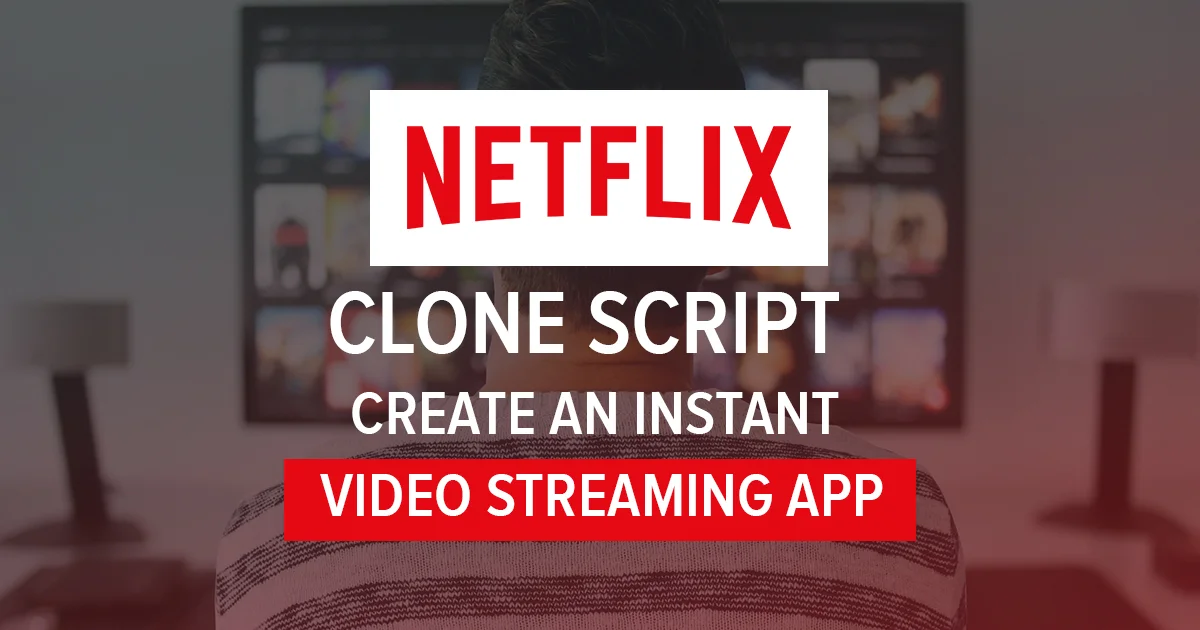 Netflix Video Streaming App Script Guide