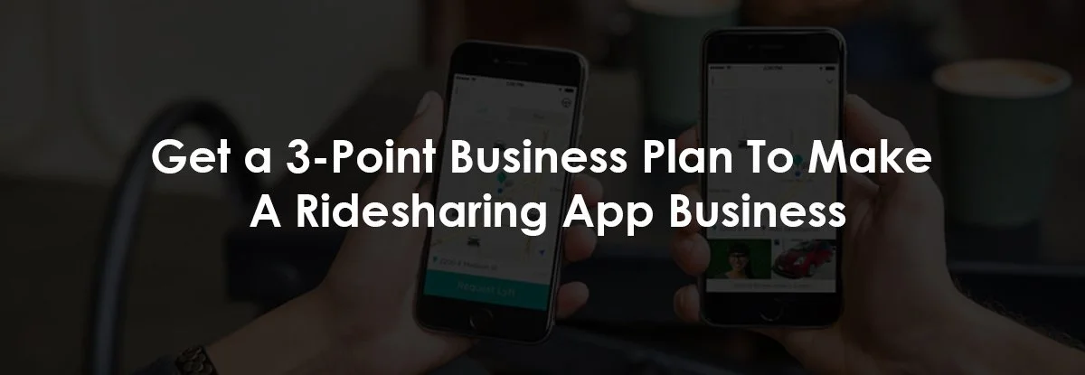 Plan to make ridesharing app business