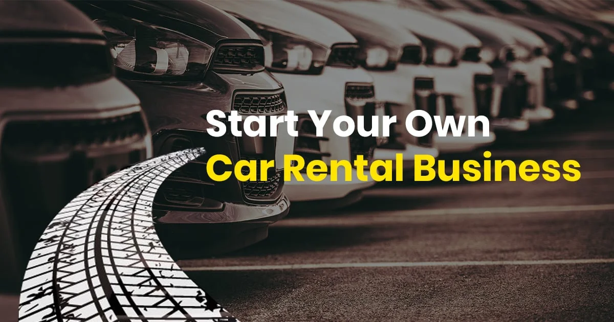 How to Start a Car Rental Business - Guide