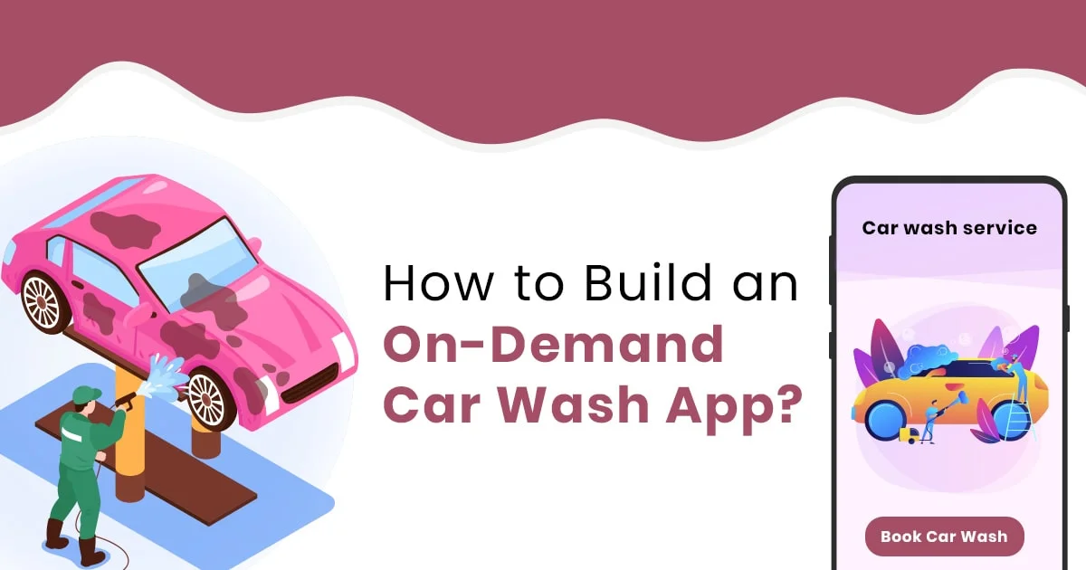 On-Demand Car Wash App Development Guide