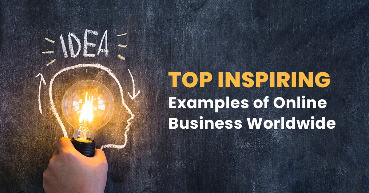 Top Examples Of Online Businesses Who Achieved Success Through Digitization