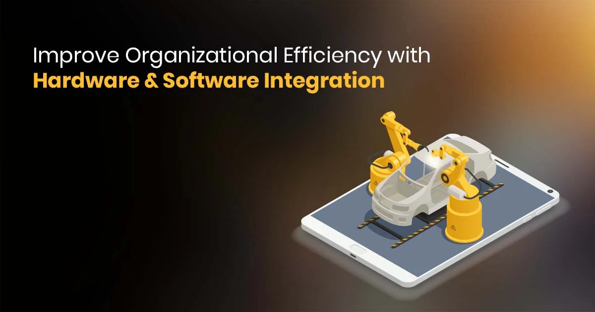 Hardware and Software Integration - The RIGHT Approach!