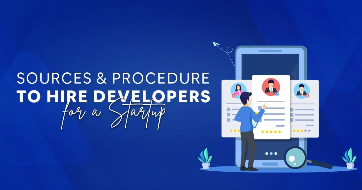 Sources to Find & Hire Developers for Startup