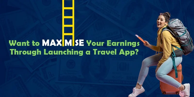 Discover About Travel App Monetization