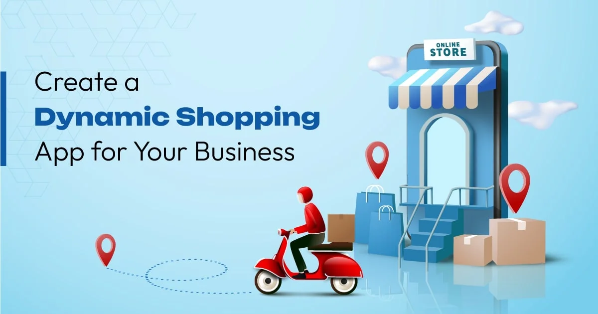 How to Create a Shopping App for Your eCommerce Website