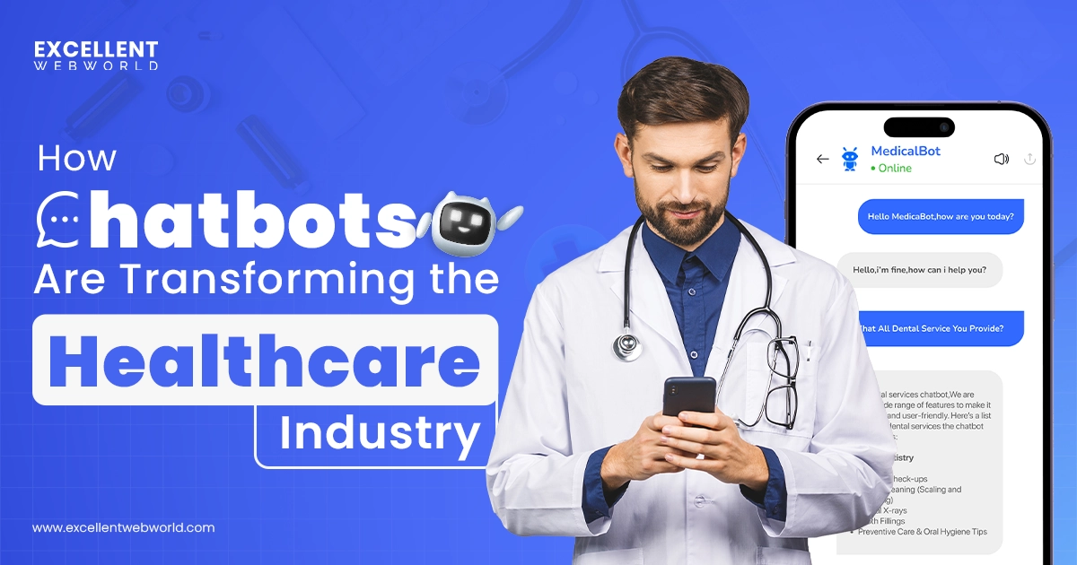 How Chatbots in Healthcare Are Transforming The Healthcare Industry