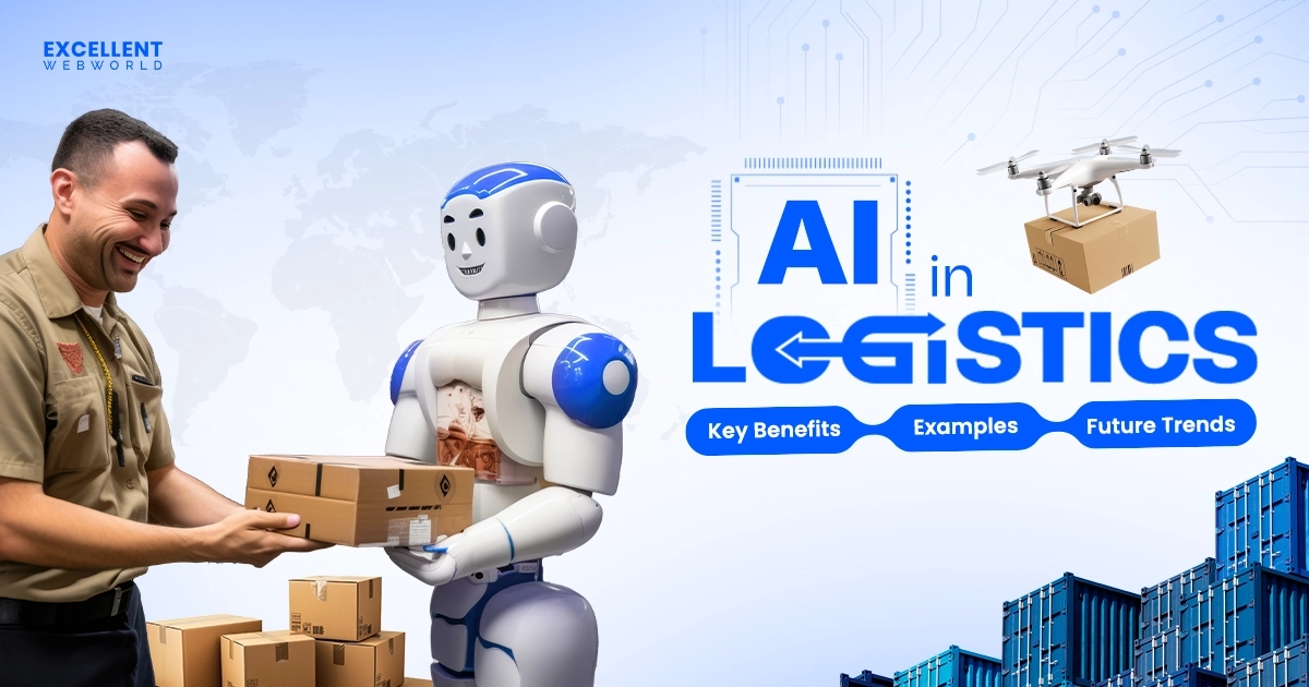 AI in Logistics Key Benefits, Applications, and Future Trends