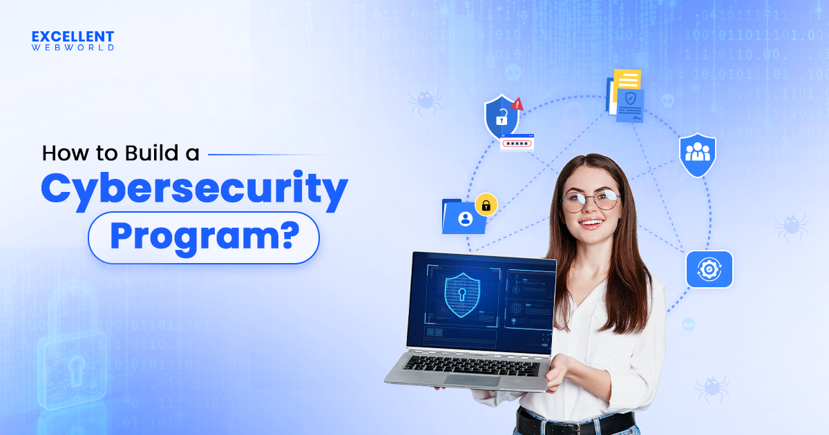 An infographic-style image showing a woman holding a laptop with cybersecurity icons and the title "How to Build a Cybersecurity Program?".