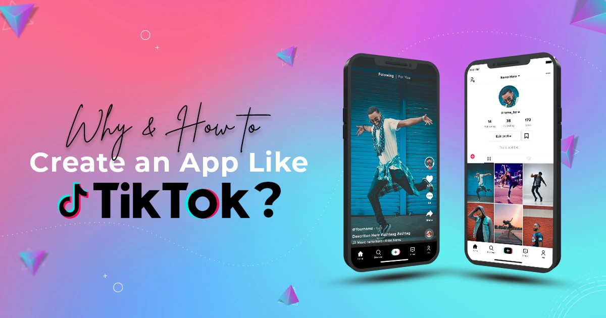 Guide On How To Create An App Like Tiktok