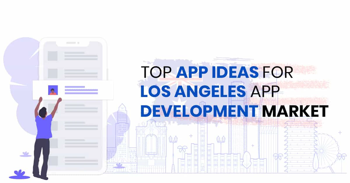 Los Angeles App Development Ideas